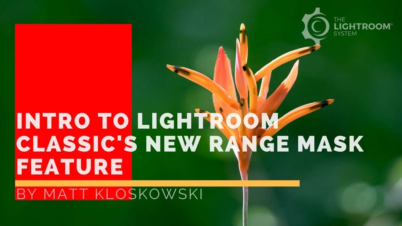 Luminance and Color Range Masks in Lightroom Classic: The Selection Tool I Wish I'd Had Years Ago